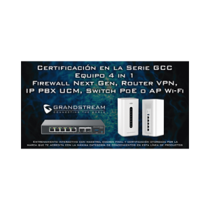 certificación profesional grandstream de ciber seguridad serie gcc60xx
